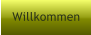 Willkommen